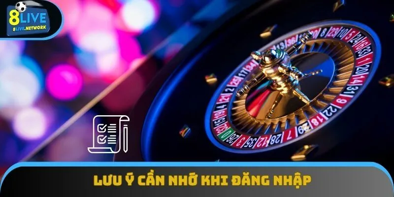 Lưu ý cần nhớ để đăng nhập 8Live thành công