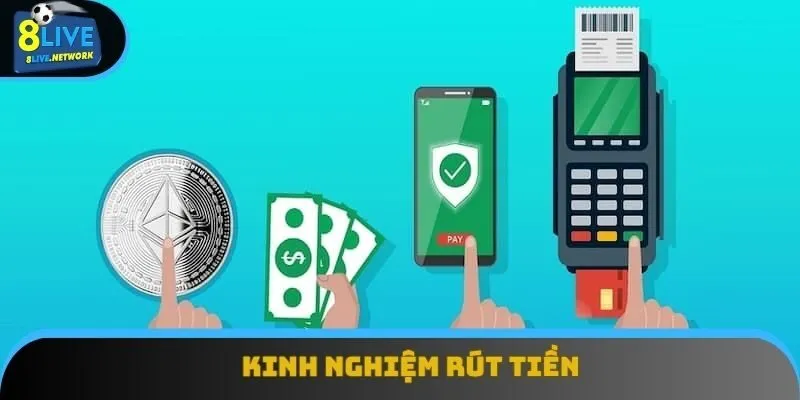 Kinh nghiệm để rút tiền an toàn trên 8Live cho người chơi